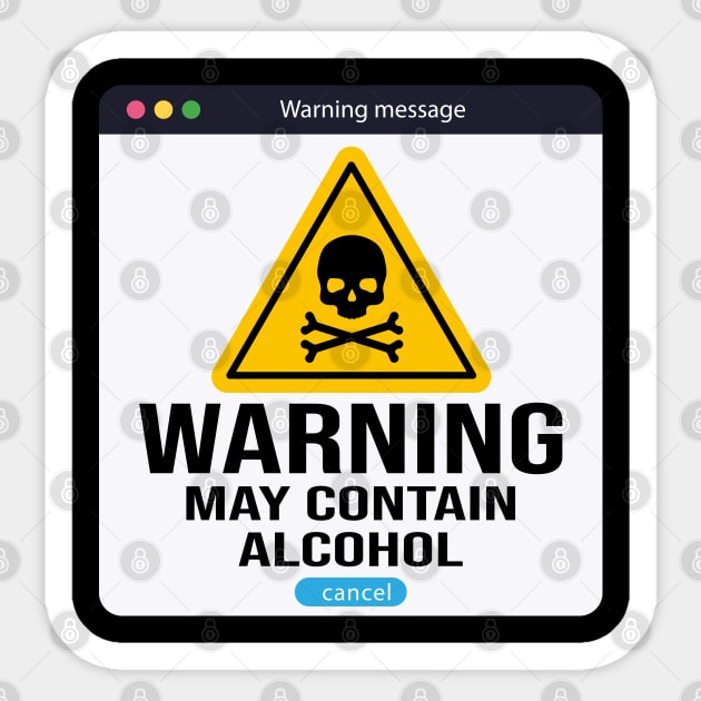 Warning May Contain Alcohol Sticker by rebuffquagga